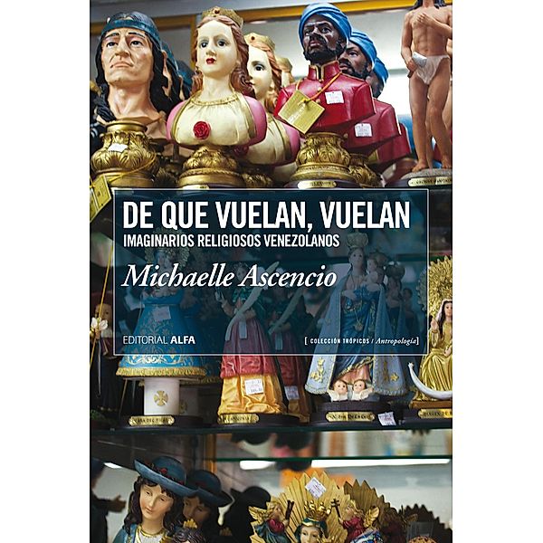 De que vuelan, vuelan / Trópicos Bd.98, Michaelle Ascencio