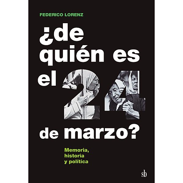 ¿De quién es el 24 de marzo?, Federico Lorenz