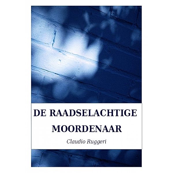 De Raadselachtige Moordenaar / Babelcube Inc., Claudio Ruggeri