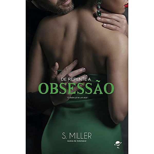 De repente a obsessão / Trilogia Bd.2, S. Miller