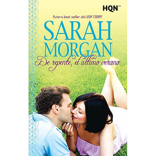 De repente, el último verano / HQN, Sarah Morgan