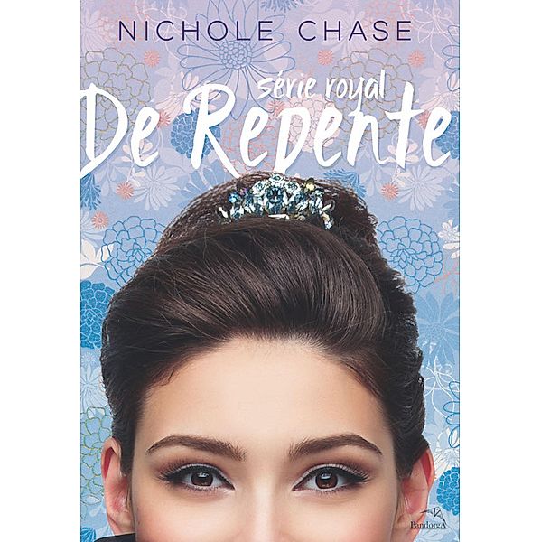 De Repente / Royal Bd.1, Nichole Chase