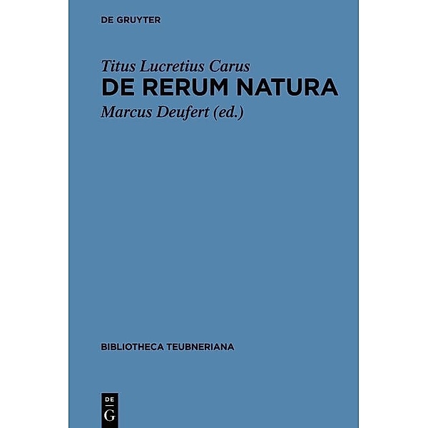 De rerum natura / Bibliotheca scriptorum Graecorum et Romanorum Teubneriana, Titus Lucretius Carus