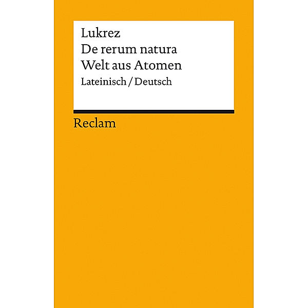 De rerum natura / Welt aus Atomen, Lukrez