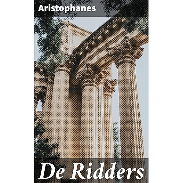 De Ridders, Aristophanes