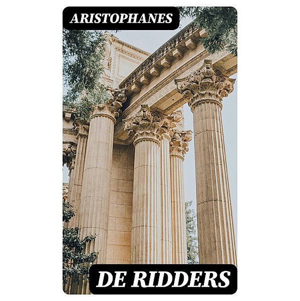 De Ridders, Aristophanes