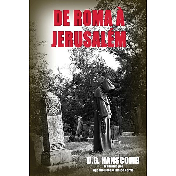 DE ROMA À JERUSALÉM, D. G. Hanscomb