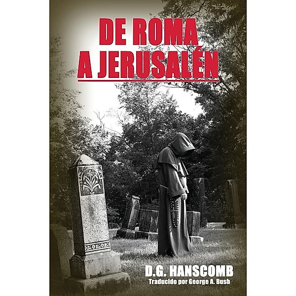 De Roma  a  Jerusalén, D. G. Hanscomb, Tbd