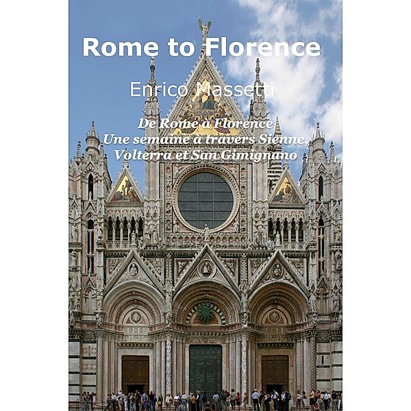 De Rome à Florence Une semaine à travers Sienne, Volterra et San Gimignano, Enrico Massetti