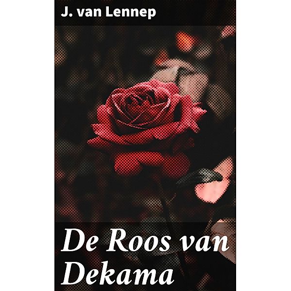 De Roos van Dekama, J. Van Lennep