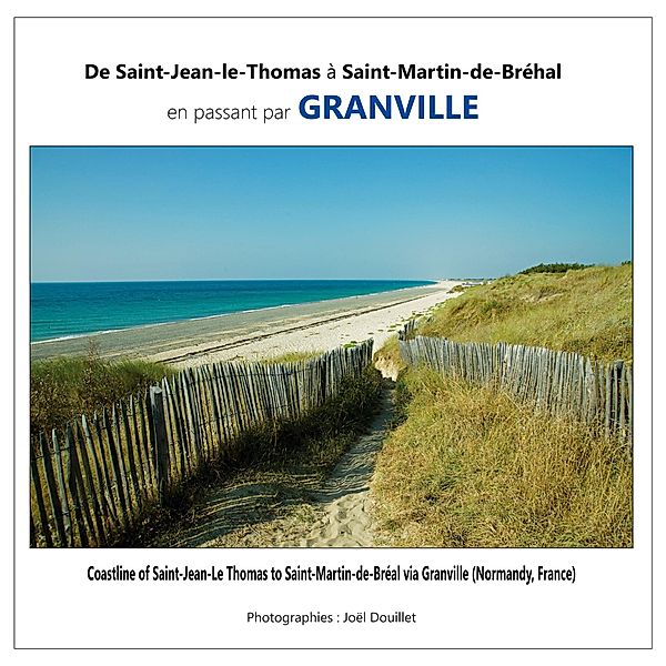 De Saint-Jean-le-Thomas à Saint-Martin-de-Bréhal en passant par GRANVILLE, Joel Douillet