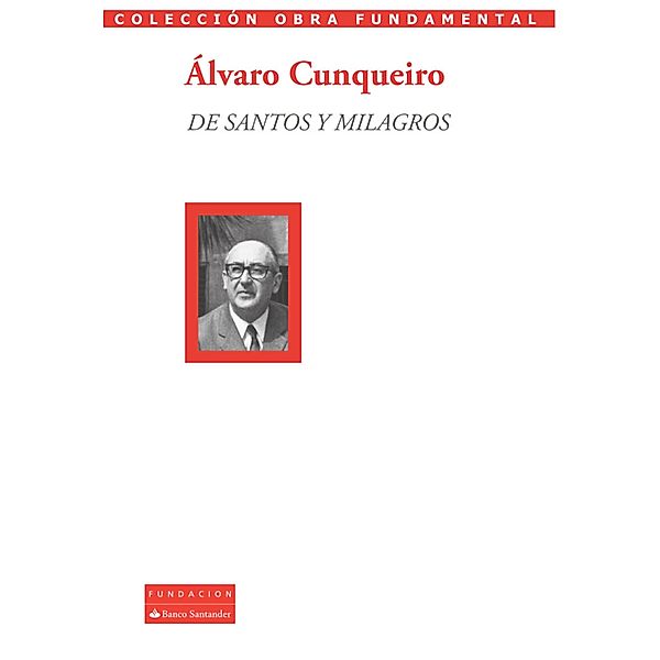 De santos y milagros / Colección Obra Fundamental, Álvaro Cunqueiro
