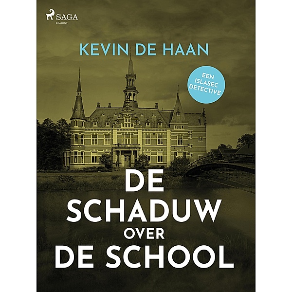 De schaduw over de school / Islasec detectives Bd.3, Kevin De Haan