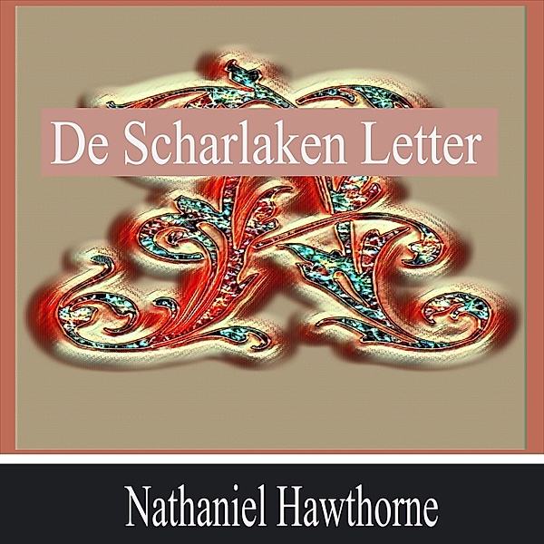 De Scharlaken Letter, Nathaniel Hawthorne