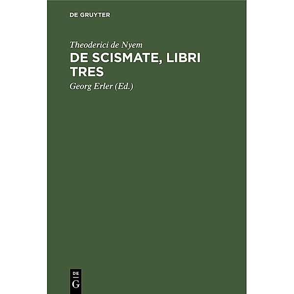 De Scismate, libri tres, Theoderici de Nyem