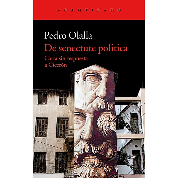 De senectute politica / El Acantilado Bd.370, Pedro Olalla