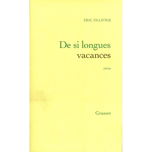 De si longues vacances / Roman, Eric Ollivier