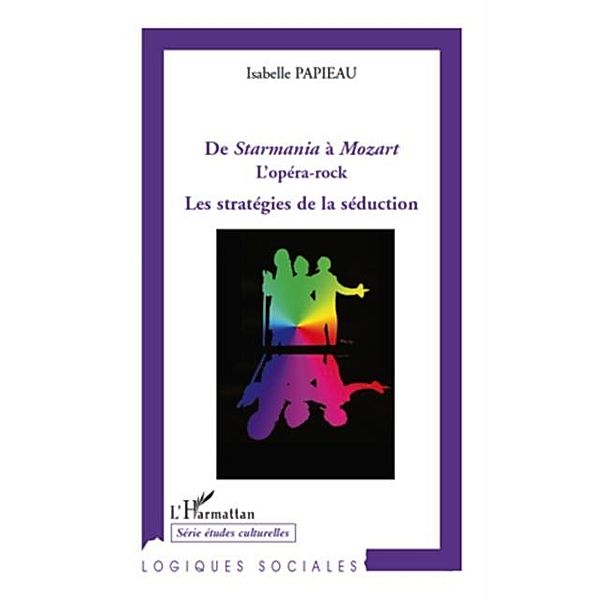 De starmania A mozart l'opera rock - les strategies de la se / Hors-collection, Isabelle Papieau