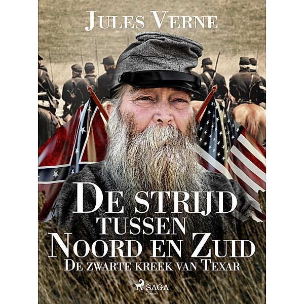 De strijd tussen Noord en Zuid - De zwarte kreek van Texar / Buitengewone reizen, Jules Verne