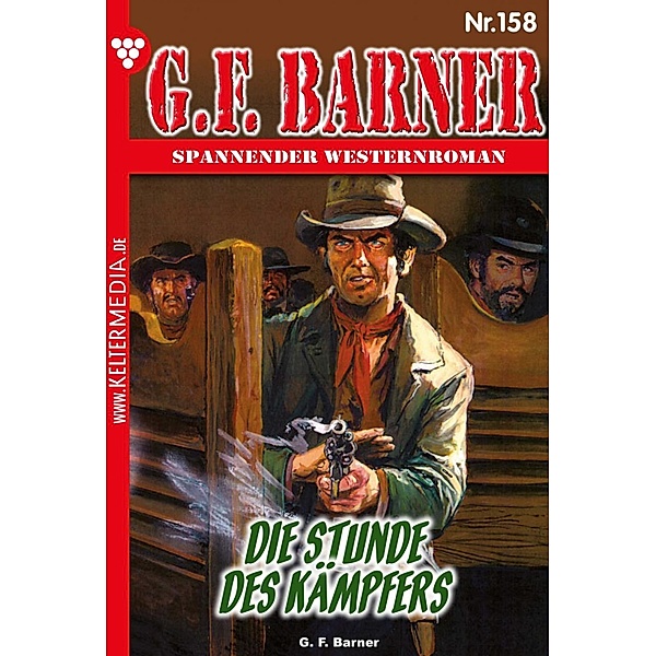 De Stunde des Kämpfers / G.F. Barner Bd.158, G. F. Barner