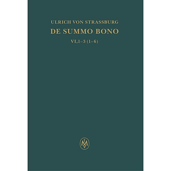 De summo bono. Kritische lateinische Edition, Ulrich von Strassburg