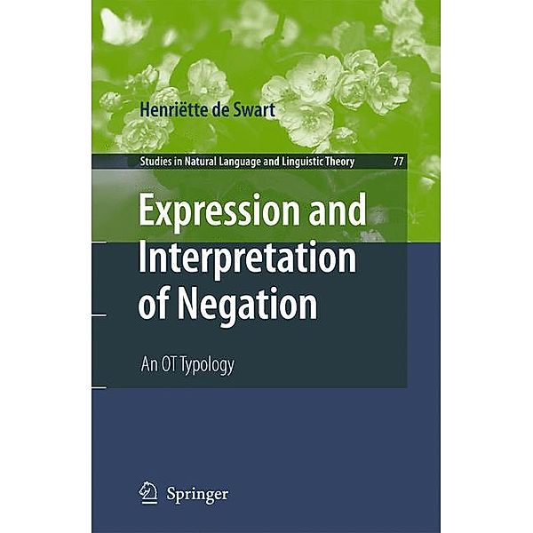 De Swart, H: Expression and Interpretation of Negation, Henriëtte de Swart