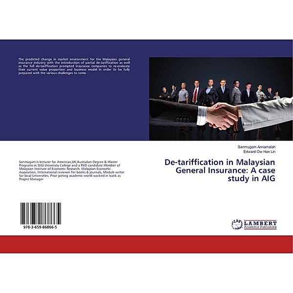 De-tariffication in Malaysian General Insurance: A case study in AIG, Sanmugam Annamalah, Edward Ow Han Lin