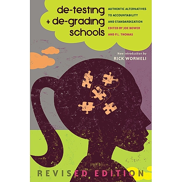 de-testing and de-grading schools / Counterpoints Bd.492
