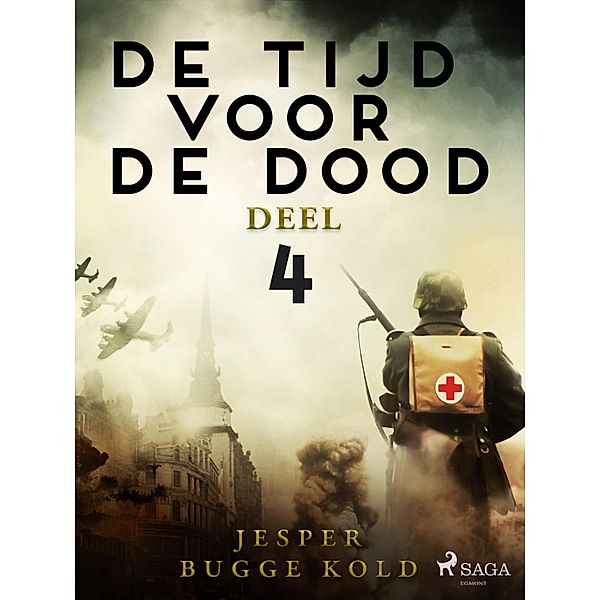 De tijd voor de dood - Deel 4 / De tijd voor de dood Bd.4, Jesper Bugge Kold