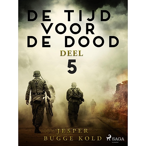 De tijd voor de dood - Deel 5 / De tijd voor de dood Bd.5, Jesper Bugge Kold