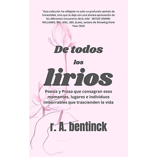 De todos los Lírios (Edición Kindle) / Edición Kindle, R. A. Bentinck