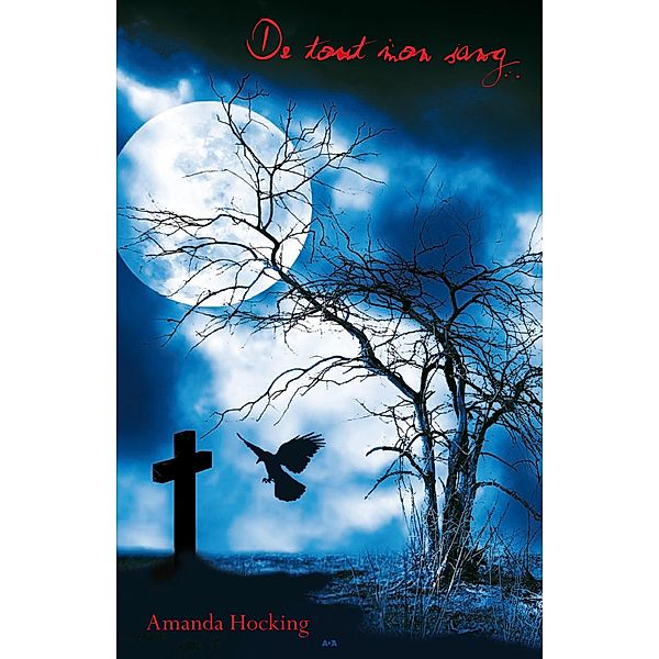 De tout mon sang / De tout mon sang, Hocking Amanda Hocking