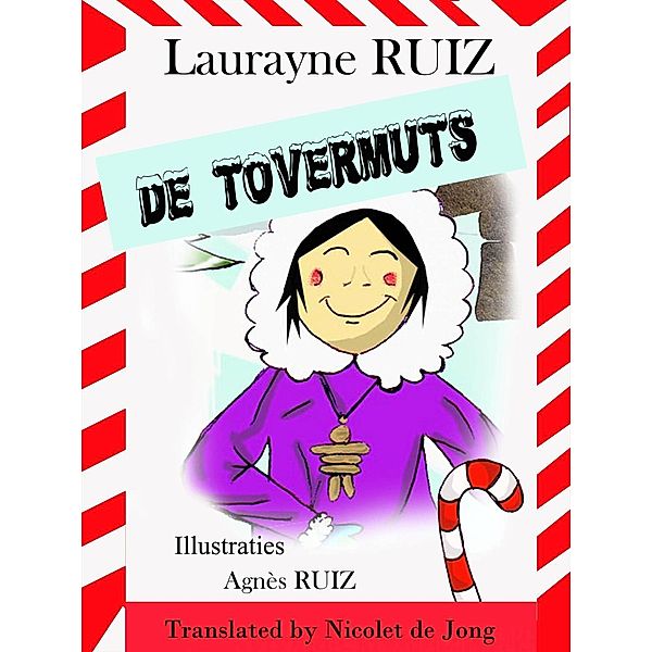 De tovermuts, Laurayne Ruiz