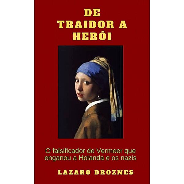 De Traidor a Herói, Lázaro Droznes