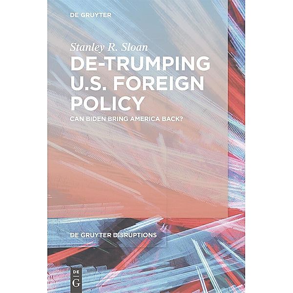 De-Trumping U.S. Foreign Policy, Stanley R. Sloan
