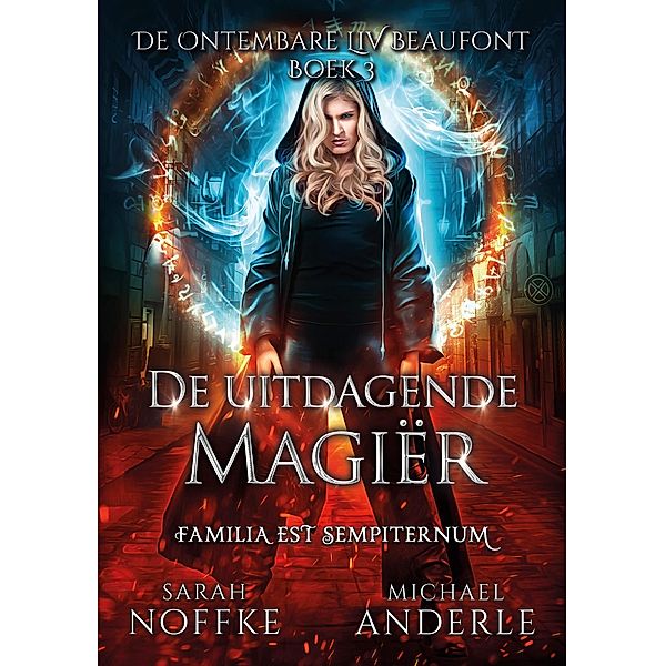 De uitdagende Magiër (De ontembare Liv Beaufont, #3) / De ontembare Liv Beaufont, Sarah Noffke, Michael Anderle