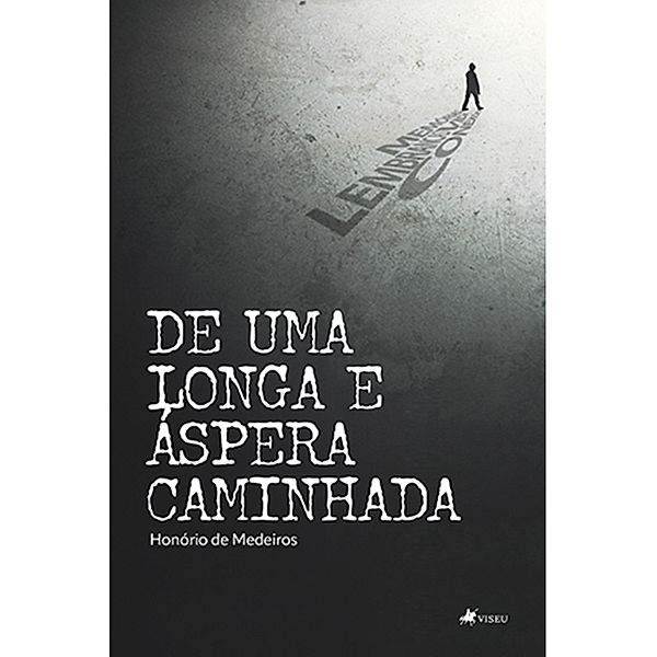 De uma longa e a´spera caminhada, Honório de Medeiros