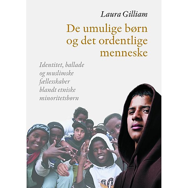 De umulige born og det ordentlige menneske, Laura Gilliam