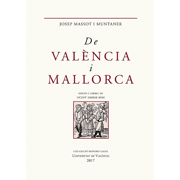 De València i Mallorca / Honoris Causa Bd.29, Josep Massot i Muntaner