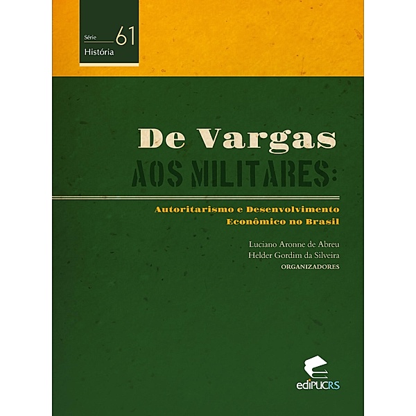 De Vargas aos militares / História Bd.61, Helder Gordim da Silveira, Luciano Aronne de Abreu