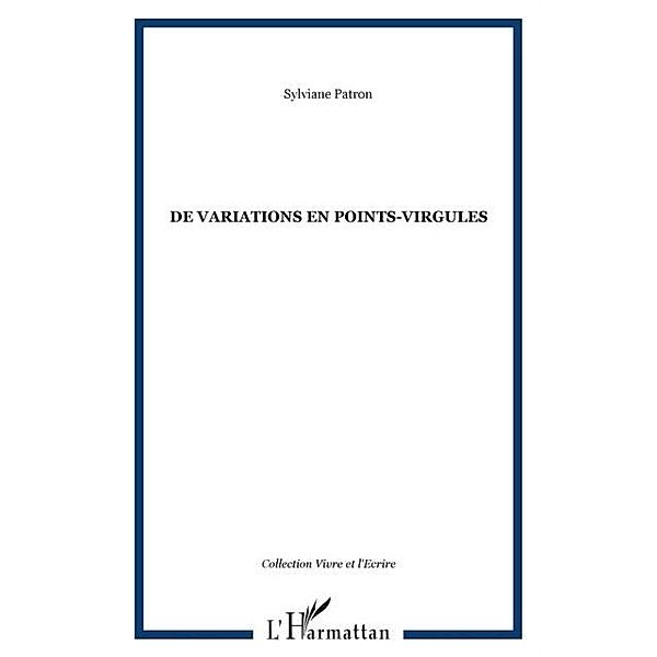 De variations en points-virgules / Hors-collection, Sylviane Patron