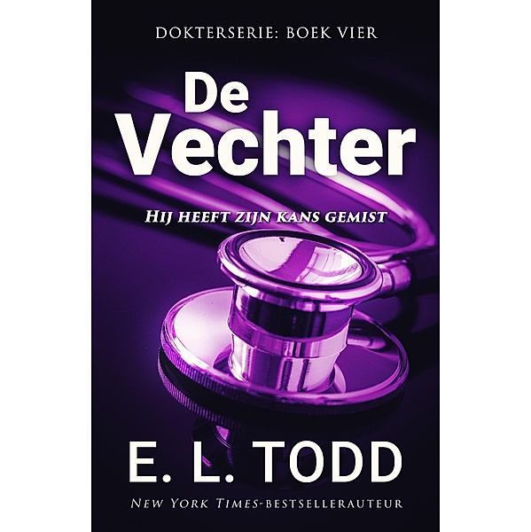 De vechter (Dokter, #4) / Dokter, E. L. Todd