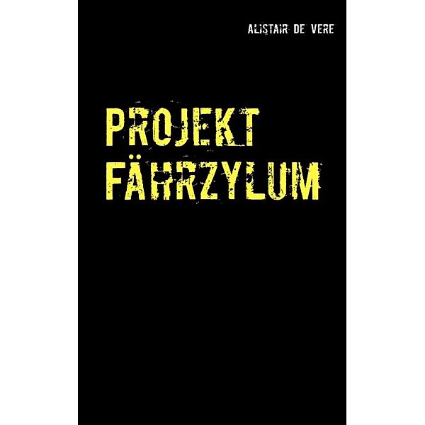De Vere, A: Projekt Fährzylum, Alistair De Vere