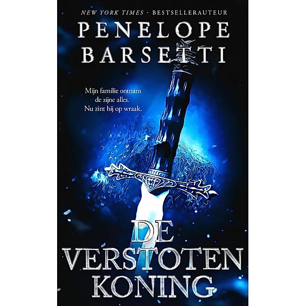 De verstoten koning / Verstoten, Penelope Barsetti