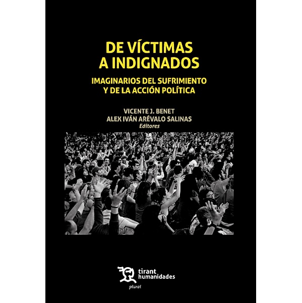 De Víctimas a Indignados, Vicente J. Benet, Alex Iván Arévalo Salinas