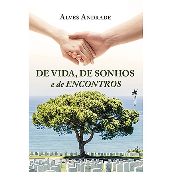 De vida, de Sonhos e de Encontros, Alves Andrade