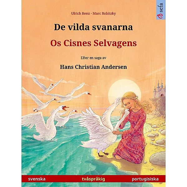 De vilda svanarna - Os Cisnes Selvagens (svenska - portugisiska), Ulrich Renz
