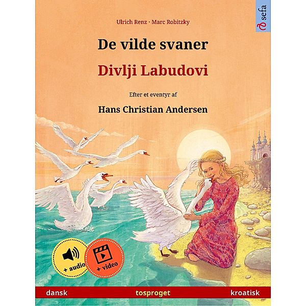 De vilde svaner - Divlji Labudovi (dansk - kroatisk), Ulrich Renz