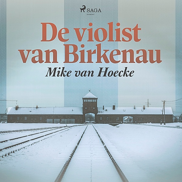 De violist van Birkenau, Mike van Hoecke