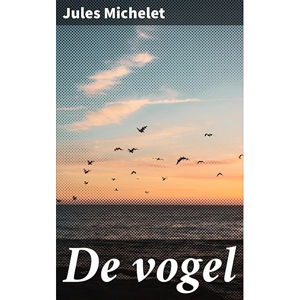 De vogel, Jules Michelet